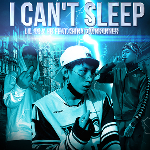 I CAN'T SLEEP (feat. ChinaTownRunner)