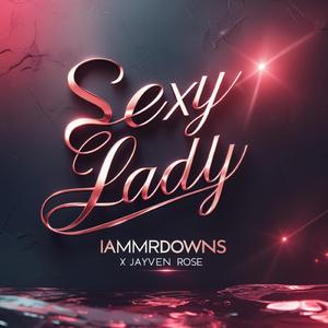 Sexy Lady (feat. Jayven Rose)