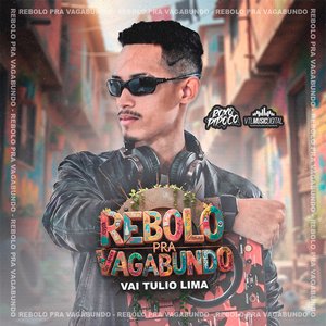 Rebolo pra Vagabundo