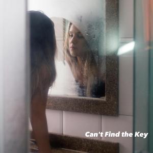 Can't Find the Key