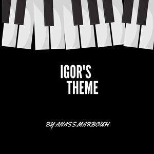 Igor's Theme (Piano)