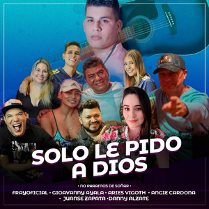 Solo Le Pido a Dios