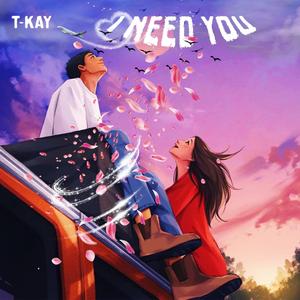 I Need You
