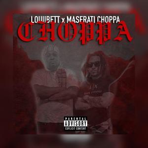 CHOPPA (feat. Maserati Choppa)