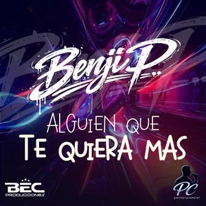 ALGUIEN QUE TE QUIERA MAS