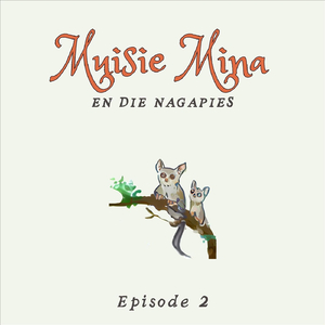 Episode 2: Muisie Mina En Die Nagapies