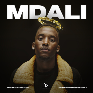 Mdali (feat. Brandon Dhludhlu, Shama) [Original]