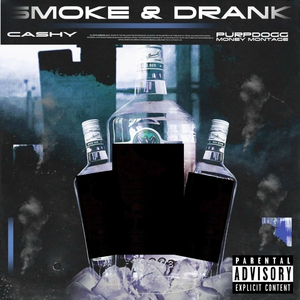 Smoke & Drank