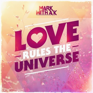 Love Rules The Universe (Extended Mix)