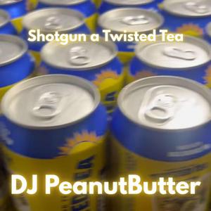 Shotgun a Twisted Tea