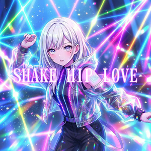 SHAKE HIP LOVE (feat. 重音テト)