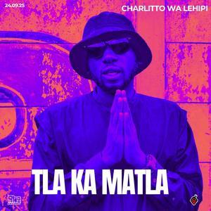 Tla Ka Matla