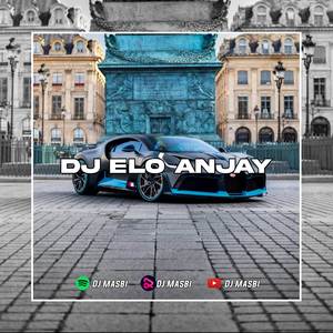 DJ Elo Anjay Enakuen Tik Tok
