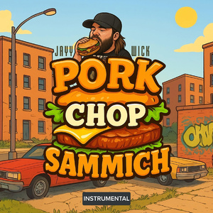 Pork Chop Sammich (Instrumental)