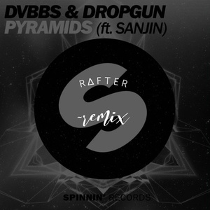 Pryamids (Rafter Remix)