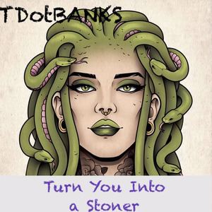 Turn You into a Stoner