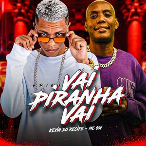 Vai Piranha Vai (feat. Mc Gw)