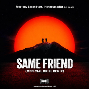 Same Friend (Official Drill Remix)
