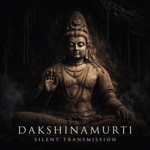 Dakshinamurti Silent Transmission.