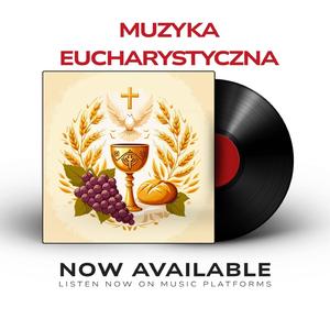 Tyś jest Pokarmem Pielgrzymów