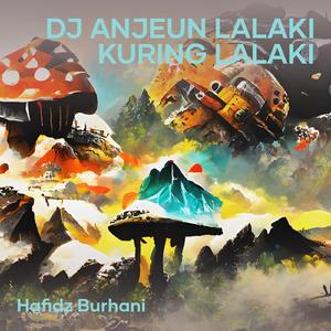 Dj Anjeun Lalaki Kuring Lalaki