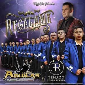 Regálame (feat. Edder Rendon Temazo)