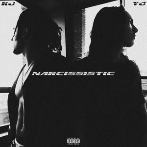 NARCISSISTIC (feat. KJ!)