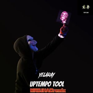 Uptempo TOOL（MRDJHAOremix）
