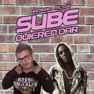 Sube, Quieren Dar