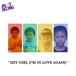 Hey Girl! I'm in Love Again
