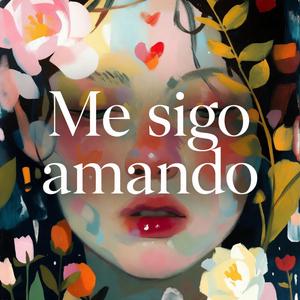 Me sigo amando