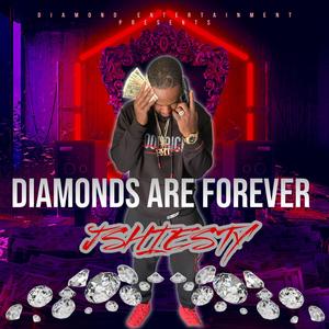 DIAMONDS ARE FOREVER