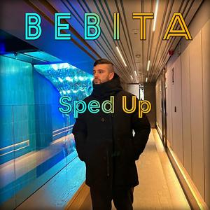BEBITA (Sped Up)