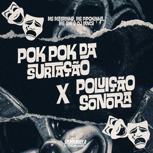 Pok Pok da Surtação X Poluição Sonora