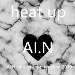 Heat up（Prod by AI.N）
