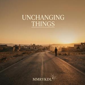 UNCHANGING THINGS