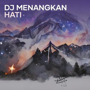 Dj Menangkan Hati