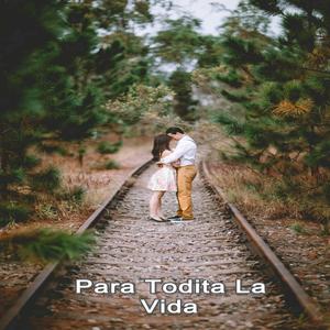 Para Todita La Vida