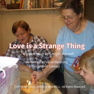 Love is a Strange Thing (feat. Vocal Harmony & Symphonic Canopy)