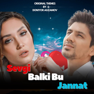 Sevgi Balki Bu Jannat
