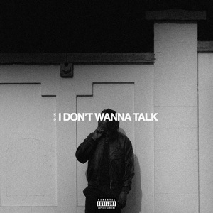 I DON'T WANNA TALK