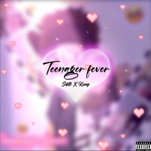 Teenager Fever