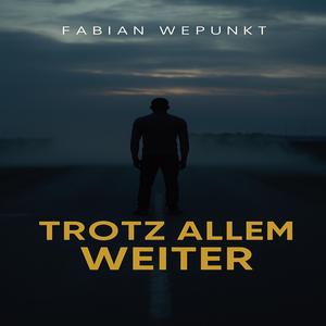 Trotz allem weiter