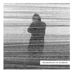 Whirlwind of Rubbish