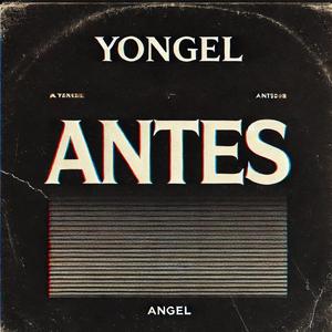 Antes (feat. Yongel)