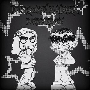 DEADLY KRUSH! (feat. Alxgrx) (Speed Up)