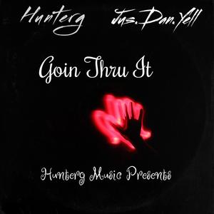 Goin Thru It