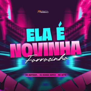 Forrozinho Ela É Novinha