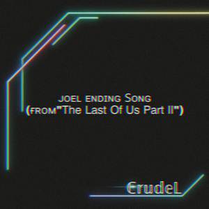Joel Ending Song (From "The Last of Us Part II")