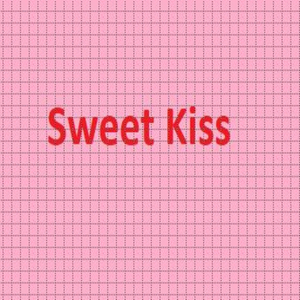 Sweet Kiss